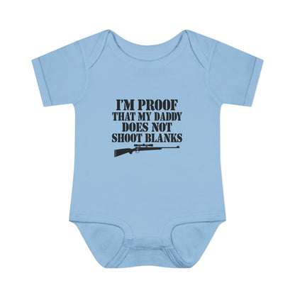 Infant Bodysuit - "I'm Proof That My Daddy Does Not Shoot Blanks" Baby Onesie