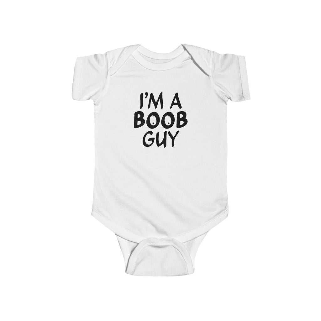 Infant Bodysuit - "I'm A Boob Guy" Funny Baby Onesie