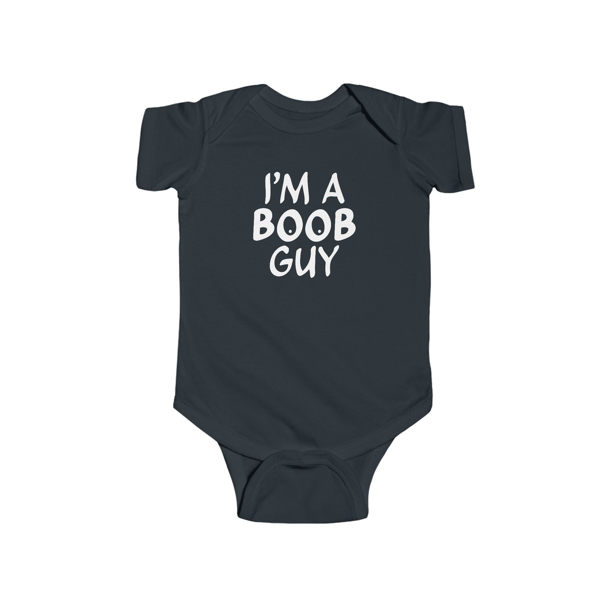 Infant Bodysuit - "I'm A Boob Guy" Funny Baby Onesie