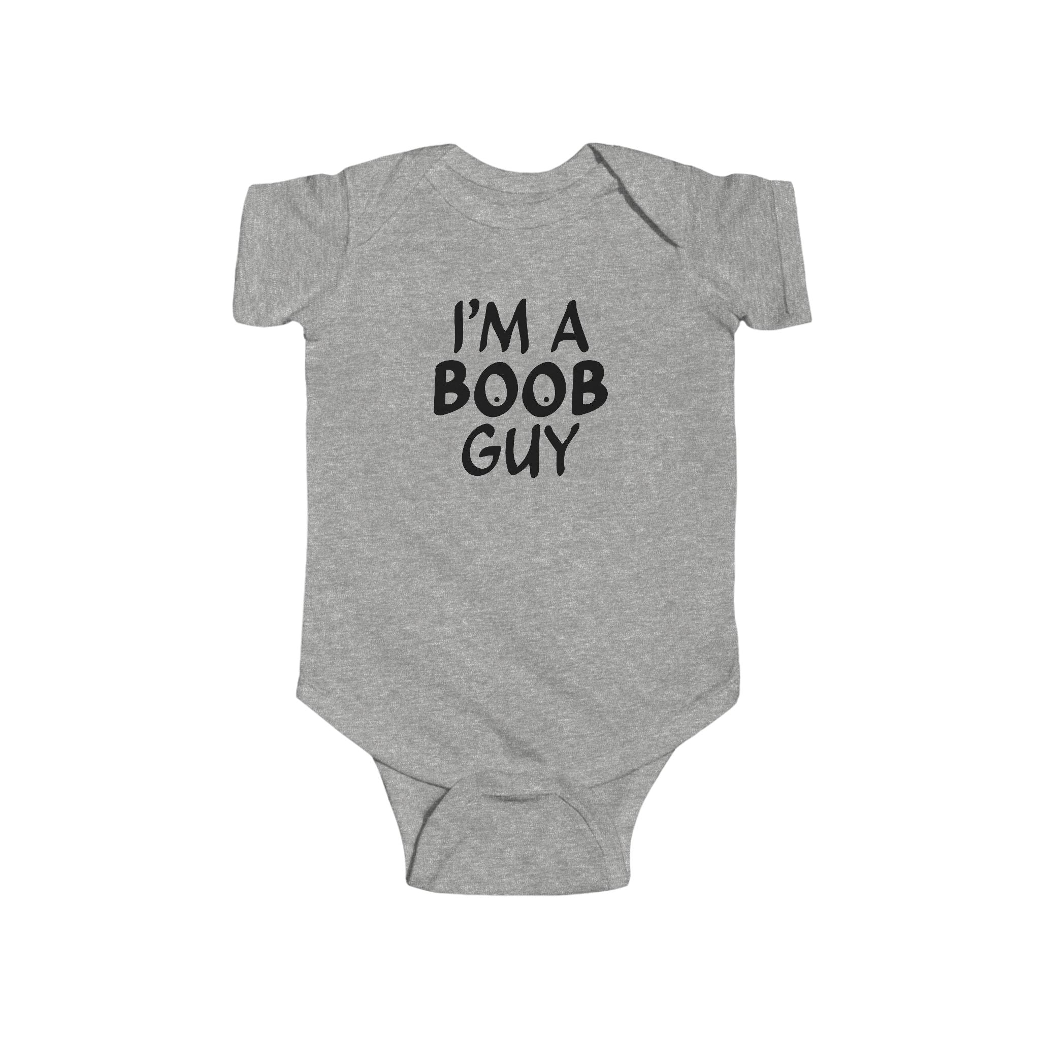 Infant Bodysuit - "I'm A Boob Guy" Funny Baby Onesie