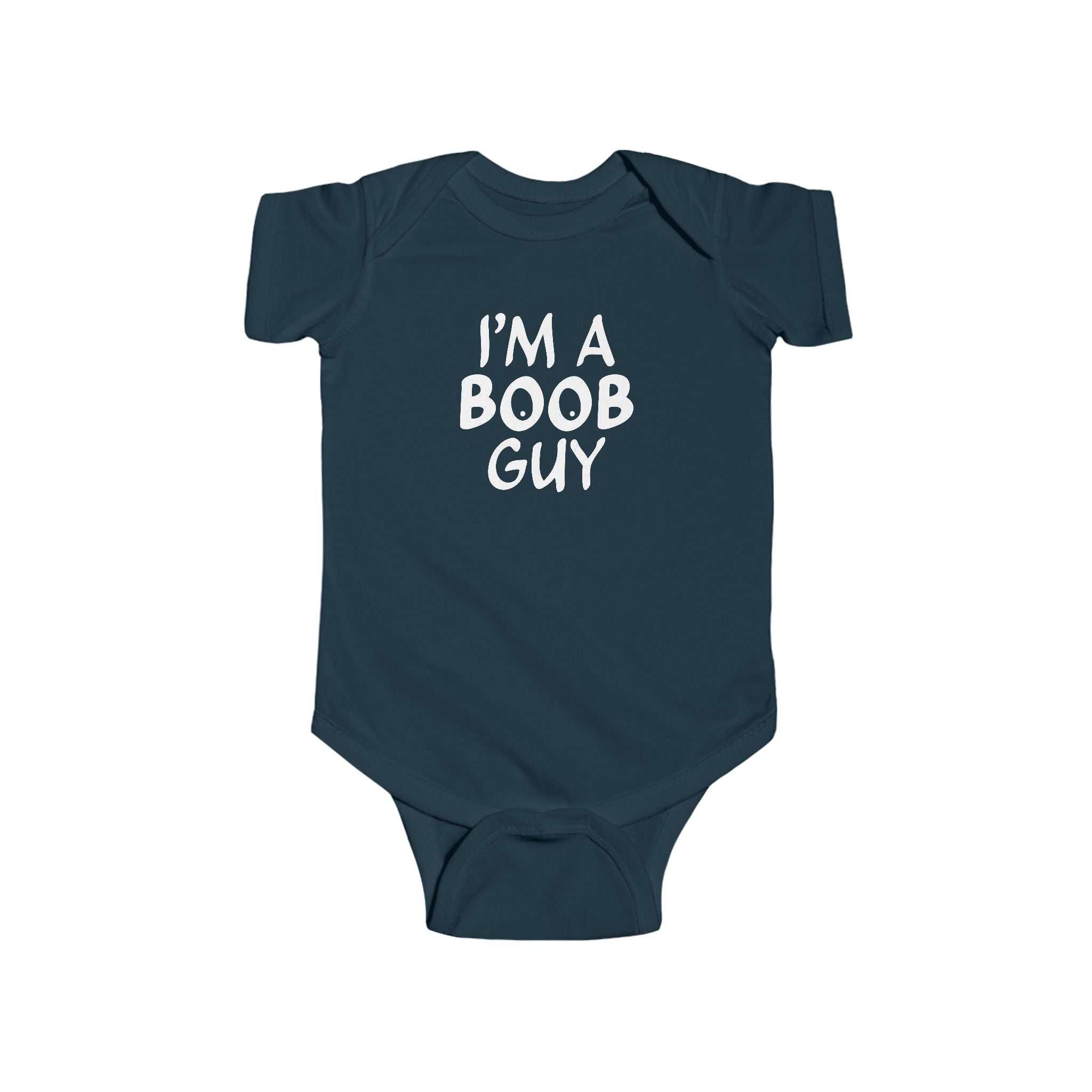 Infant Bodysuit - "I'm A Boob Guy" Funny Baby Onesie